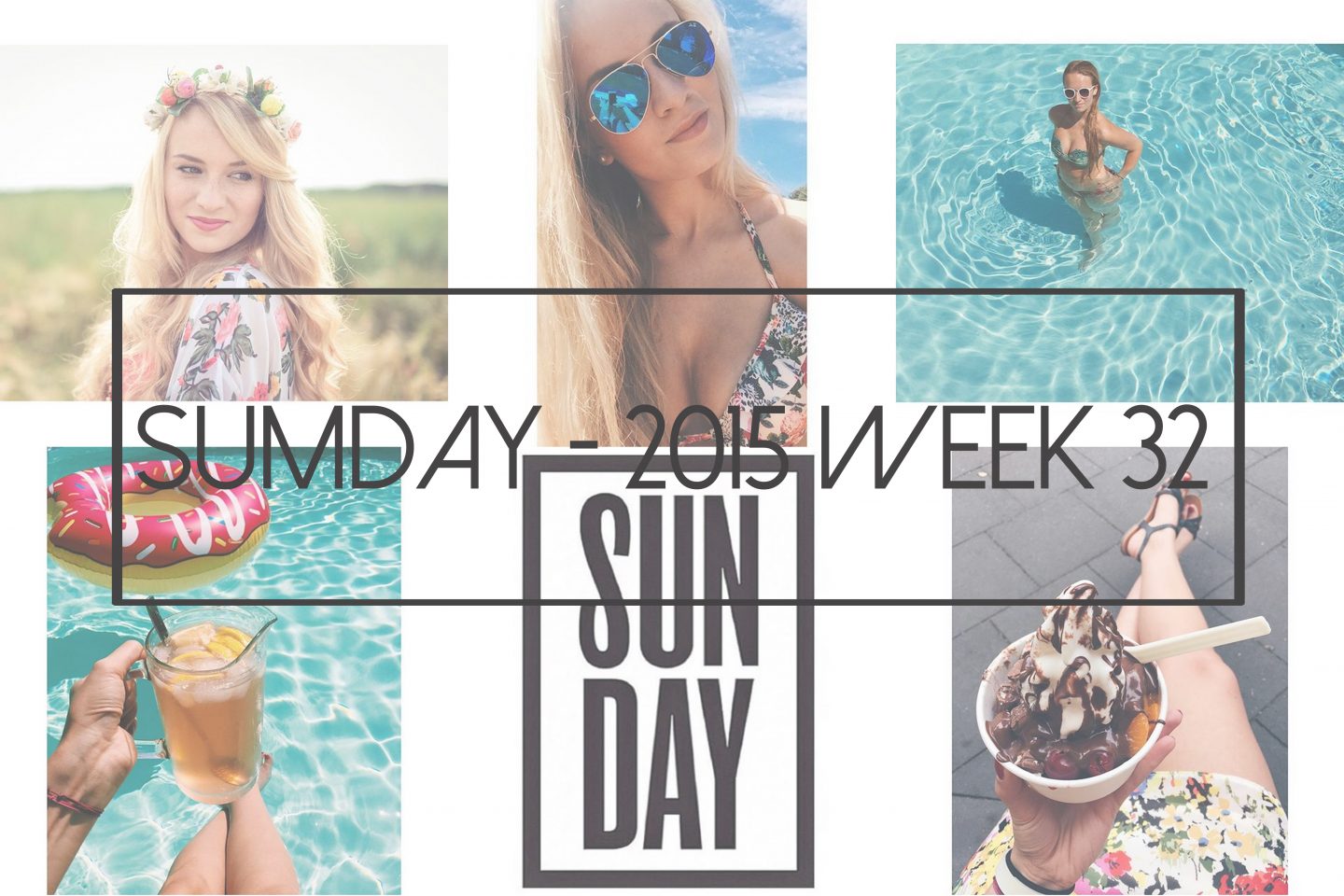 Sumday: 2015 – Week 32