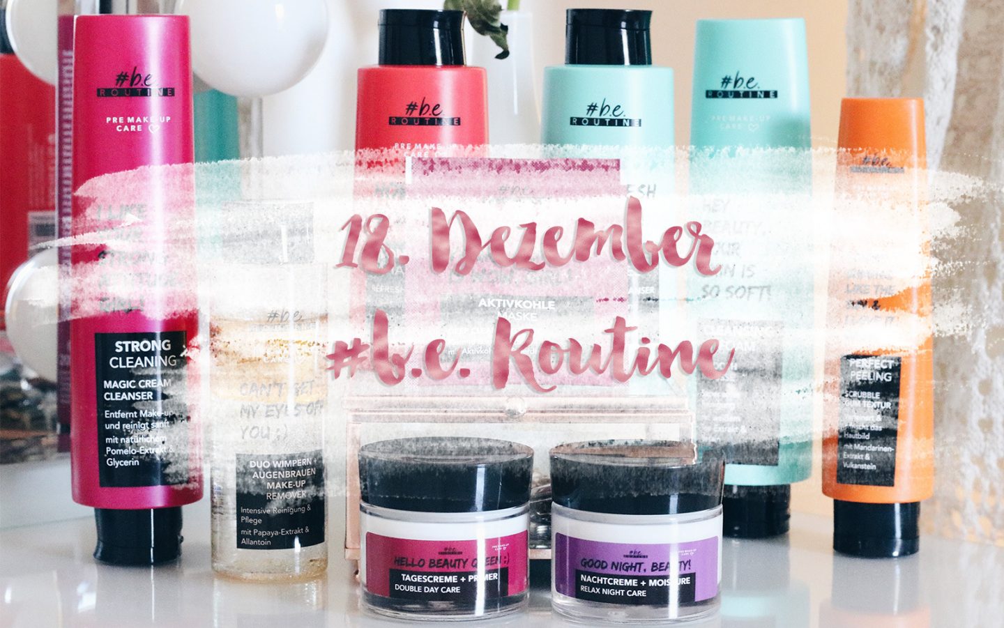 Mrs. Brightside Blogger-Adventskalender Blogger Blog Hamburg Adventskalender Gewinnspiel Beauty #b.e. Routine 3